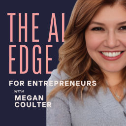 Podcast thumbnail for The AI Edge for Entrepreneurs