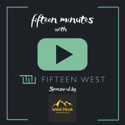 Podcast thumbnail for Fifteen Minutes with FIFTEEN WEST
