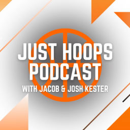 Podcast thumbnail for Just Hoops Podcast