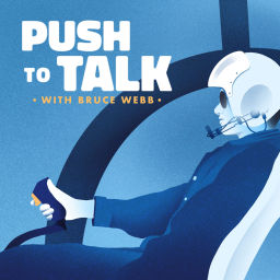 Podcast thumbnail for Push to Talk with Bruce Webb: A Helicopter Podcast