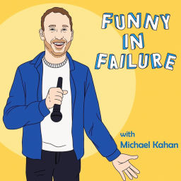 Podcast thumbnail for Funny In Failure