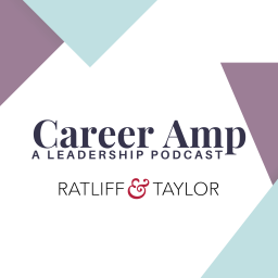 Podcast thumbnail for Career AMP with Ratliff & Taylor