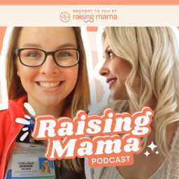 Podcast thumbnail for Raising Mama Podcast