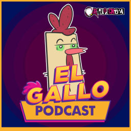Podcast thumbnail for El Gallo Pódcast