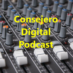 Podcast thumbnail for Consejero Digital