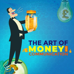Podcast thumbnail for The Art of Money & Communication