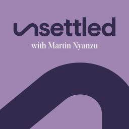 Podcast thumbnail for Unsettled, with Martin Nyanzu
