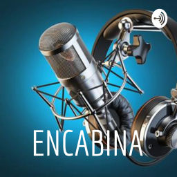 Podcast thumbnail for ENCABINA