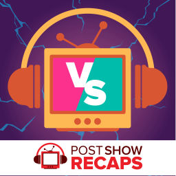 Podcast thumbnail for PSR Versus: A Post Show Recaps Battle of the Seasons