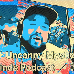 Podcast thumbnail for ⚡️Uncanny Mystic Minds Podcast 🪄🎙