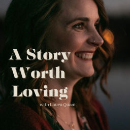 Podcast thumbnail for A Story Worth Loving