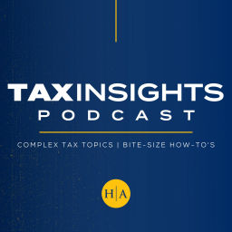 Podcast thumbnail for Tax Insights with Hawkins Ash CPAs