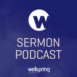Podcast thumbnail for Wellspring Church Sermons