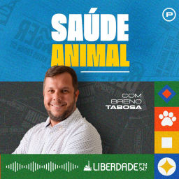 Podcast thumbnail for Saúde Animal com Breno Tabosa - Liberdade 94.7 FM