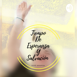 Podcast thumbnail for Tiempos de Esperanza Y Salvación