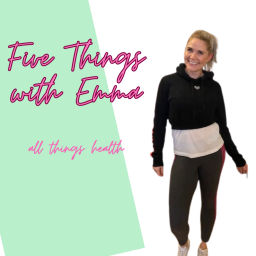 Podcast thumbnail for Five Things with Emma