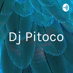 Podcast thumbnail for Dj Pitoco