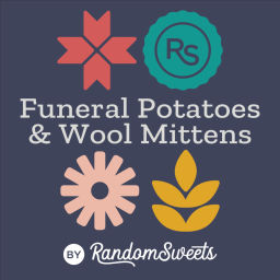 Podcast thumbnail for Funeral Potatoes &amp; Wool Mittens