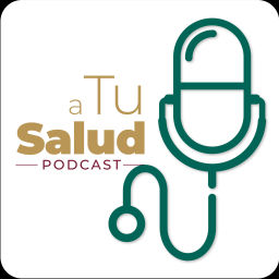 Podcast thumbnail for A tu Salud