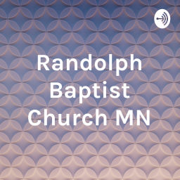 Podcast thumbnail for Randolph Baptist Church MN