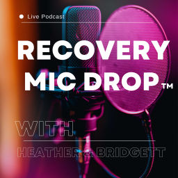 Podcast thumbnail for Recovery Mic Drop