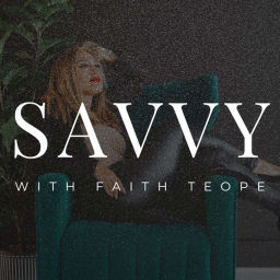 Podcast thumbnail for Savvy With Faith Teope