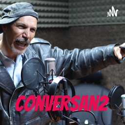 Podcast thumbnail for Conversan2