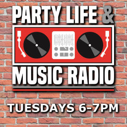 Podcast thumbnail for Party, Life & Music Radio