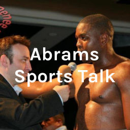Podcast thumbnail for Abrams Sports Talk