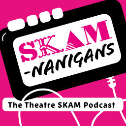 Podcast thumbnail for SKAMnanigans: The Theatre SKAM Podcast