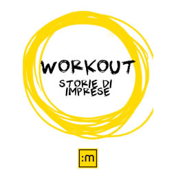 Podcast thumbnail for Workout - Storie di imprese