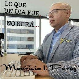 Podcast thumbnail for Lo que un Día Fue, No Será...