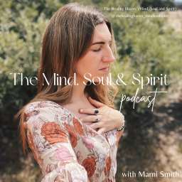 Podcast thumbnail for The Mind, Soul & Spirit Podcast