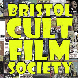 Podcast thumbnail for The Bristol Cult Film Society Cult Film Podcast Podcast!
