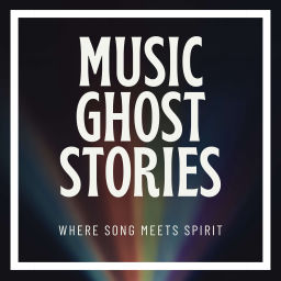 Podcast thumbnail for Music Ghost Stories