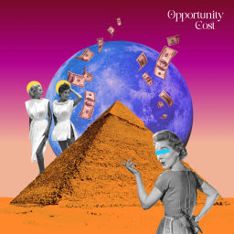 Podcast thumbnail for Opportunity Cost