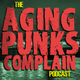Podcast thumbnail for The Aging Punks Complain