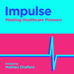Podcast thumbnail for Impulse - Meeting Healthcare Pioneers