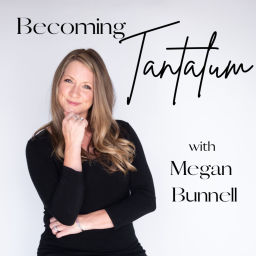 Podcast thumbnail for Becoming Tantalum with Megan Bunnell