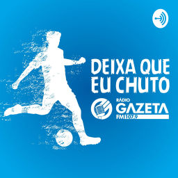 Podcast thumbnail for Deixa Que Eu Chuto