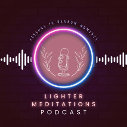 Podcast thumbnail for Lighter Meditations