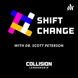 Podcast thumbnail for Shift Change: A Leadership Podcast