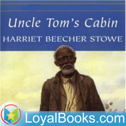 Podcast thumbnail for Uncle Tom's Cabin by Harriet Beecher Stowe