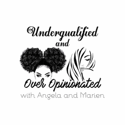 Podcast thumbnail for Underqualified and OverOpinionated