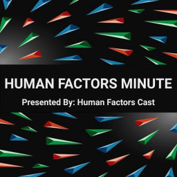 Podcast thumbnail for Human Factors Minute