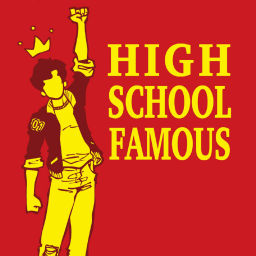 Podcast thumbnail for High School Famous