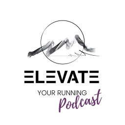 Podcast thumbnail for Elevate Your Running