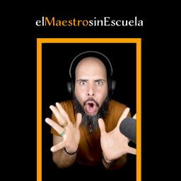 Podcast thumbnail for elMaestrosinEscuela