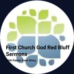 Podcast thumbnail for First Church God Red Bluff Sermons