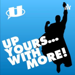 Podcast thumbnail for Up Yours with More! The Up Up and Away Comic Shop Podcast